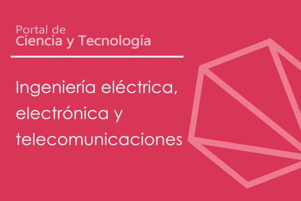 Imagen del Disciplina temàtica Ingeniería eléctrica, electrónica y telecomunicaciones
