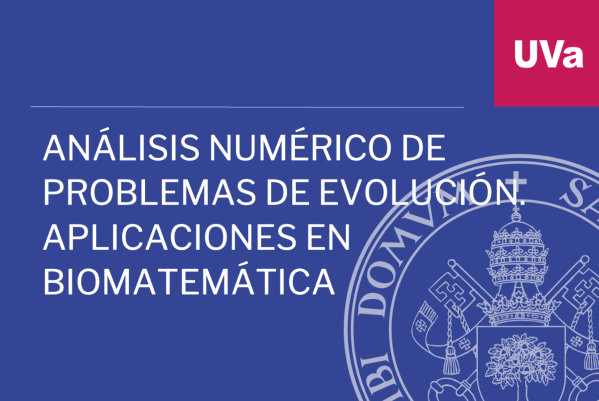 Foto de Análisis Numérico de Problemas de Evolución. Aplicaciones en Biomatemática.