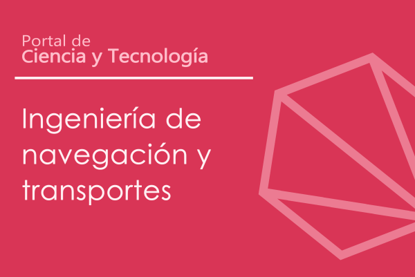 Imagen del Disciplina temática Ingeniería de navegación y transportes